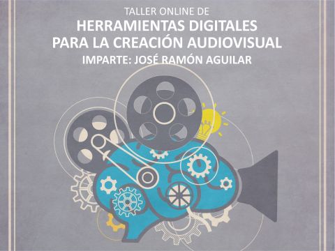 TALLER PRESENCIAL DE HERRAMIENTAS DIGITALES PARA LA CREACION AUDIVISUAL