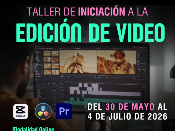 Taller de Iniciación a la Edición de Video | ONLINE