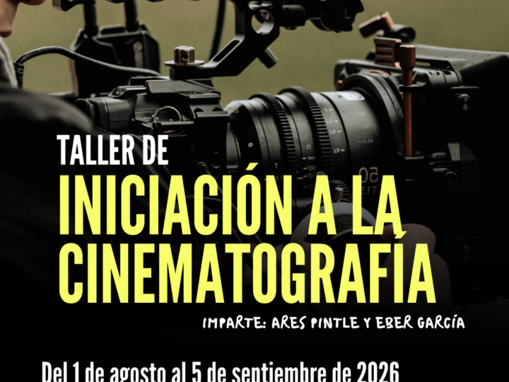 TALLER DE INICIACIÓN A LA CINEMATOGRAFÍA