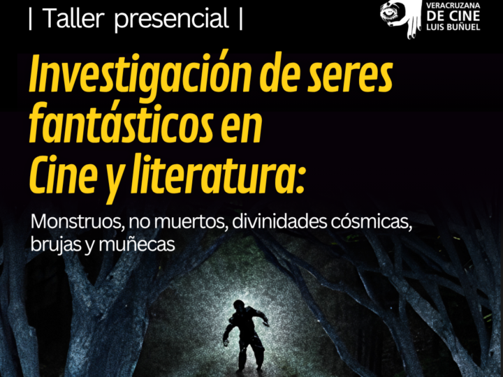 TALLER INVESTIGACIÓN DE SERES FANTÁSTICOS EN CINE Y LITERATURA