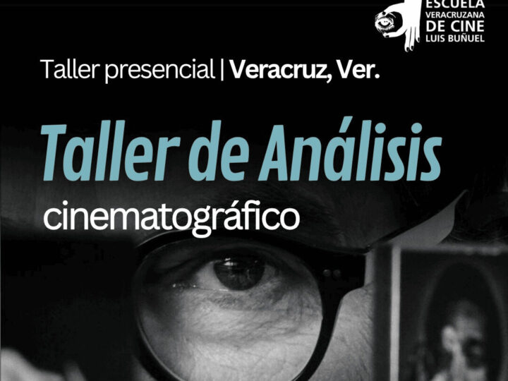 TALLER ANÁLISIS CINEMATOGRÁFICO | SEDE VERACRUZ, VER.
