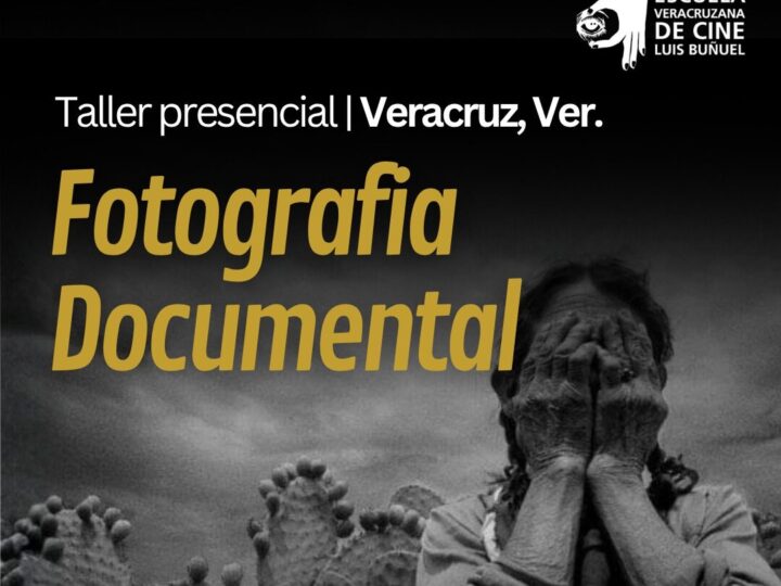 TALLER FOTOGRAFÍA DOCUMENTAL | SEDE VERACRUZ, VER.